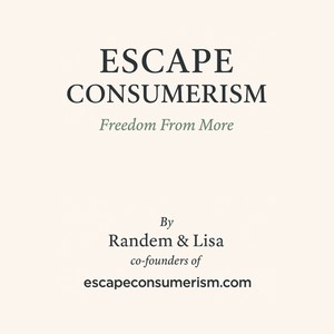 Book cover for Escape Consumerism: Freedom From More
